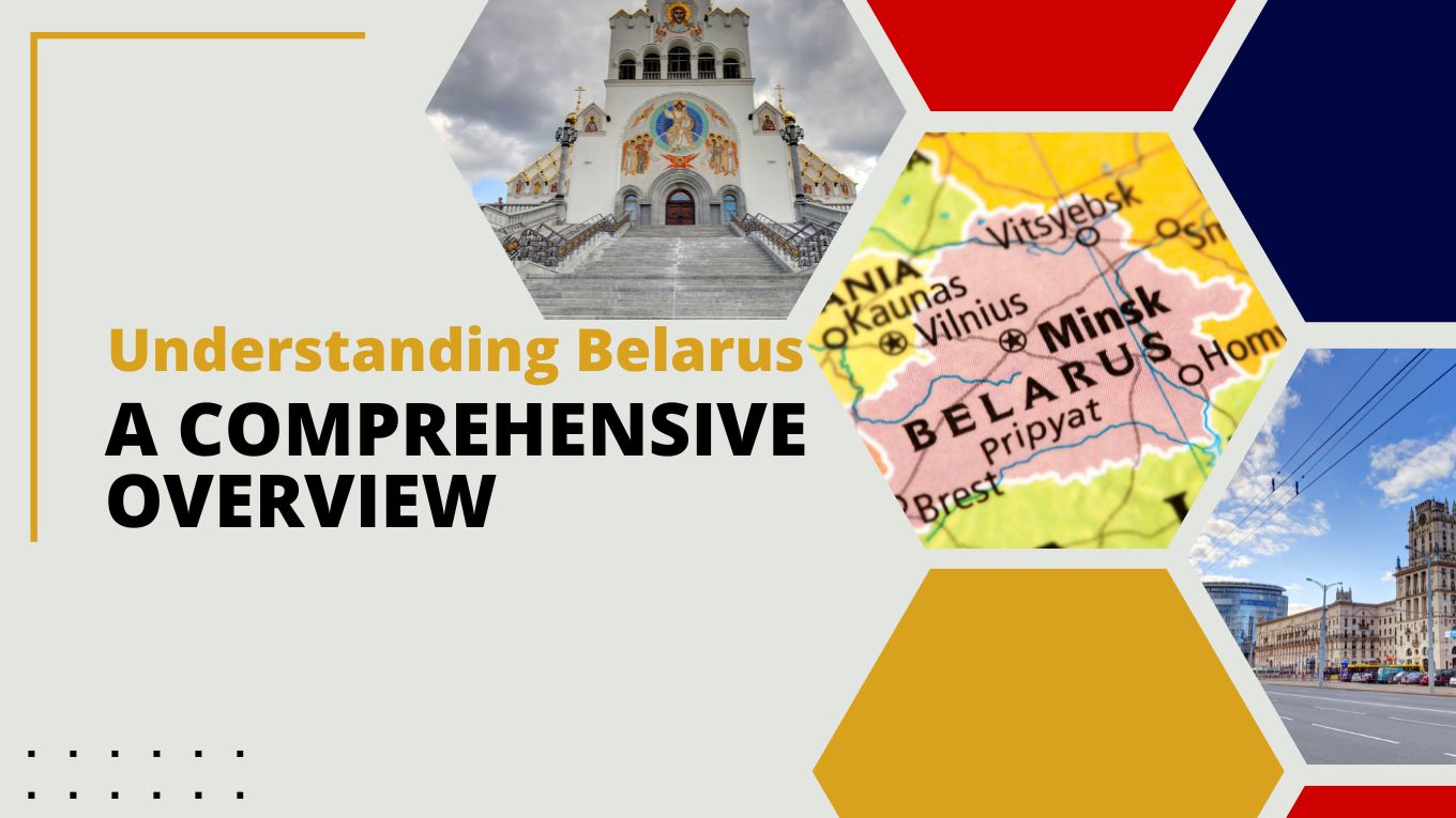 Understanding Belarus: A Comprehensive Overview